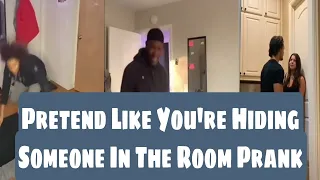 #3 Pretend Like You're Hiding Someone In The Room Prank | Tiktok Compilation