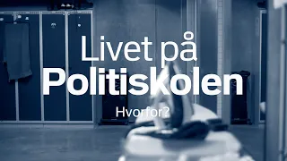 Livet på Politiskolen: Hvorfor?