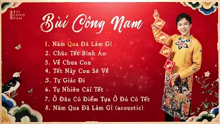 TUYỂN TẬP NHẠC TẾT BÙI CÔNG NAM | AUDIO MV