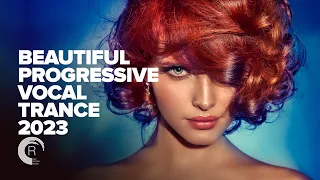 BEAUTIFUL PROGRESSIVE VOCAL TRANCE 2023 [FULL ALBUM]