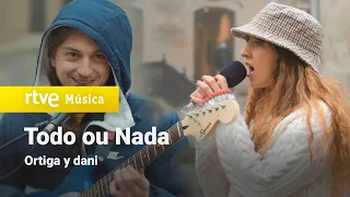 Ortiga y Dani - "Todo ou nada" (Un país para escucharlo)