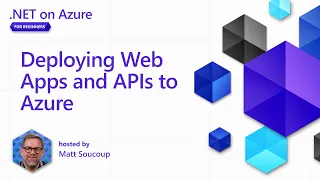 Deploying Web Apps and APIs to Azure [2 of 8] | .NET on Azure for Beginners