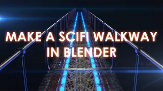 Make a scifi walkway in Blender