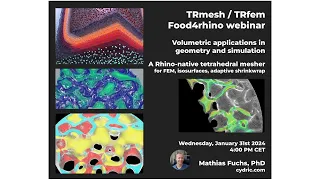 food4Rhino webinar: TRmesh and TRfem - Volumetric applications in geometry and simulation