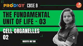 The Fundamental Unit of Life L-3 | Cell Organelles (Part-2) | CBSE 9 Biology - Prodigy 2022 |Vedantu