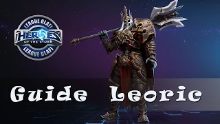 Гайд Леорик HOTS - Guide LEORIC Heroes of The Storm - ХОТС Гайд LEORIC