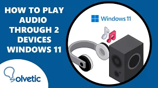 How to Play Audio through Two Devices Windows 11 ✔️ Audio Out Two Devices Windows 11