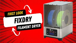First Look - FixDry 3D Printer Filament Dryer