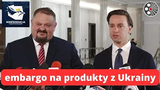 Konfederacja domaga się rozszerzenia embarga na produkty z Ukrainy!