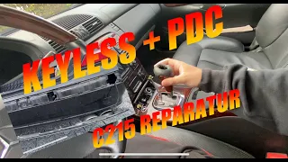 Ich repariere Keyless-Go und PDC am C215! Teures Steuergerät defekt?