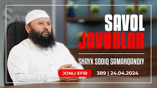 LIVE: Savol-javoblar №389 | 24.04.2024