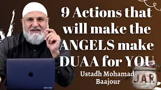 JAR #38 | 9 Actions that will make the Angels make DUAA for YOU | Ustadh Mohamad Baajour