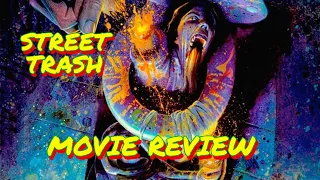 Street Trash: Horror Movie Review - Body Horror Reviews