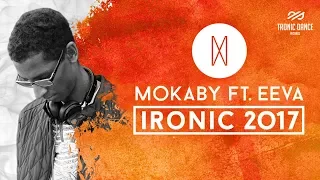 MOKABY ft. EEVA - Ironic 2017 (Lyric Video)