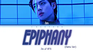 Jin (BTS) - Epiphany (Demo Ver.) (Color Coded Eng/Rom/Han/가사)