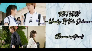[Ost School 2015] Wendy Ft Yuk Jidam - Return (Video Lyric) (Rom Lyric)