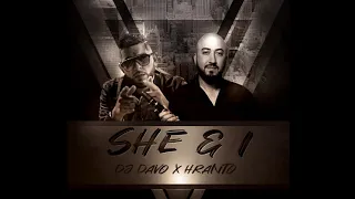 Dj Davo  ft. Hranto - SHE & I