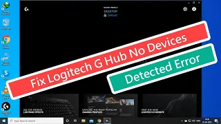 Fix Logitech G Hub No Devices Detected Error