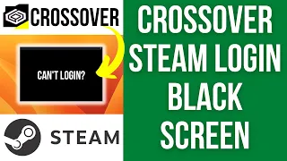 Steam CrossOver black login screen fix on Mac