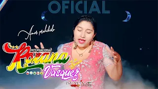 ROXANA VASQUEZ TEMA:  Amor prohibido