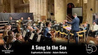 A Song to the Sea - Euphonium Soloist Adam Bokaris with Woodfalls Band