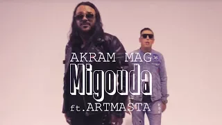 Akram Mag - Migouda feat. @ARTMASTA (Clip Officiel)