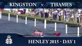 Kingston v Thames | Day 1 Henley 2015 | Thames