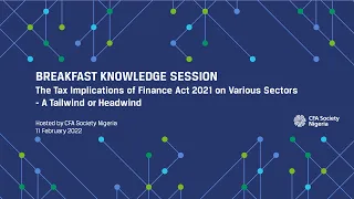 Breakfast Session: Tax Implications of Finance Act 2021 on Various Sectors - A Tailwind or Headwind