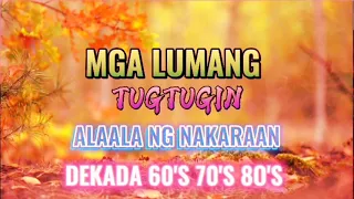 Mga Lumang Tugtugin ll Alaala Ng Kahapon ll Stress Reliever ll Love Song 60's 70's 80's