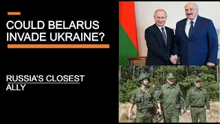 Putin's closest ally - Could Belarus successfully invade Ukraine (probably not)