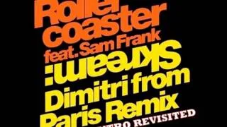 SKREAM feat  SAM FRANK   RollerCoaster Dimitri From Paris Remix LMB DJ Intro Revisited