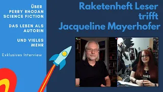 Exklusives Interview mit Jacqueline Mayerhofer -- Über Science Fiction,  Perry Rhodan und mehr
