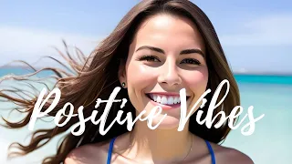 Positive Vibes ~ Music to calm stress 💚 Morning Vibes Playlist ~ Chill Out Vibes Songs