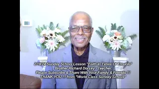 2:18:24 Sunday School Lesson "Faith In Times Of Trouble" Taught by Brother Richard Dorsey