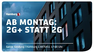 Hamburg verschärft die Corona-Regeln: 2G Plus ersetzt 2G I Hamburg 1 Aktuell vom 04.01.2022