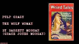 Pulp Crazy - The Wolf Woman by Bassett Morgan