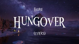 Eloise - Hungover (Lyrics)