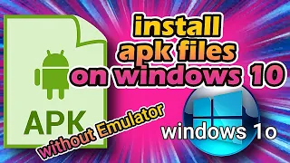 Run/Install APK Files on Windows 10 PC [without Emulator]