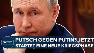 INVASION IN DER UKRAINE: Putsch gegen Putin? - Jetzt startet eine neue Kriegsphase | WELT News