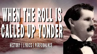 When the Roll is Called Up Yonder - story behind the hymn