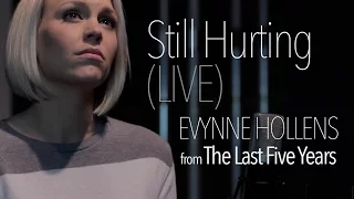 Still Hurting (LIVE) from The Last Five Years - Evynne Hollens