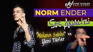 Norm Ender Voice Analysis (Mekanın Sahibi and New Genres)