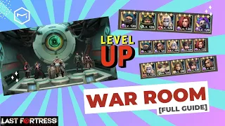 Last Fortress: Underground - War Room Full Guide | Unlocking Hero level 120 & Hero Bond Bonuses
