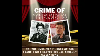 29. The Unsolved Murder of Bob Crane & Nick Carter Sexual Assault Allegations