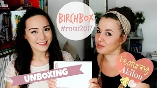 [Unboxing] La Birchbox du mois de mai 2017 feat. Akila