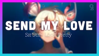 [1 HOUR LOOP] Send My Love - Sit Still, Look Pretty 🎵