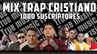 MIX TRAP CRISTIANO 2020 - (Especial 1k Suscriptores)