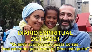 DIÁRIO ESPIRITUAL MISSÃO BELÉM - 26/11/2021 - Lc 21,29-33