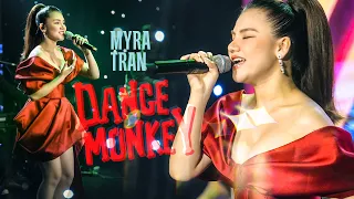 DANCE MONKEY - MYRA TRẦN | MÂY SAIGON