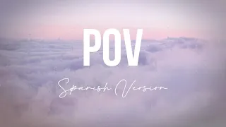 POV - Ariana Grande (Spanish Version)